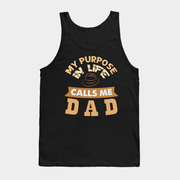 My Purpose in Life Calls me Dad Tank Top by BambooBox